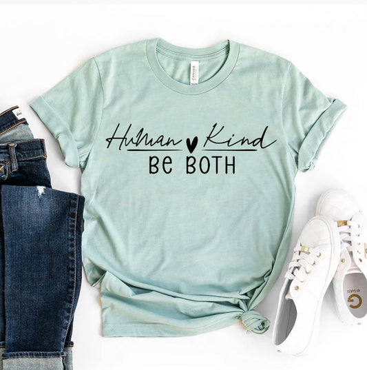 Human Kind Be Both T-Shirt