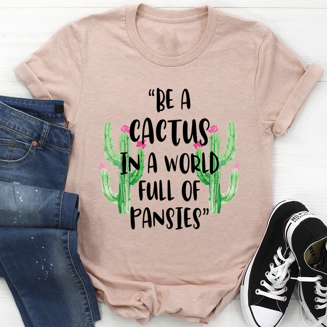 Be a Cactus T-Shirt