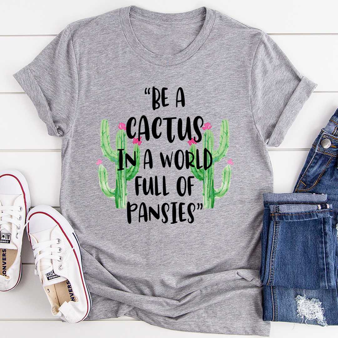 Be a Cactus T-Shirt